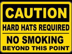 Caution Hard Hats Required No Smoking Sign