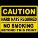 Caution Hard Hats Required No Smoking Sign